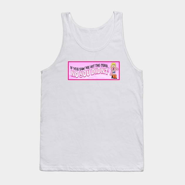 I Didn't Hit The Curb - Funny Feminist Joke Tank Top by Football from the Left